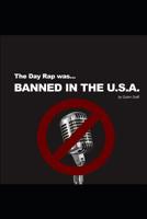 The Day Rap was Banned in the USA: Screen play 1091162883 Book Cover