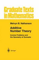 Additive Number Theory: Inverse Problems and the Geometry of Sumsets (Graduate Texts in Mathematics) 0387946551 Book Cover