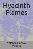 Hyacinth Flames 107720390X Book Cover