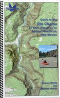 Guide to the Rio Chama, El Vado Reservoir to Abiquiu Reservoir, New Mexico 0991389654 Book Cover