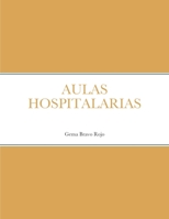 AULAS HOSPITALARIAS (Spanish Edition) B0CNJFZR8L Book Cover