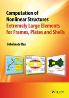 Computation of Nonlinear Structures: Extremely Large Elements for Frames, Plates and Shells 111899695X Book Cover
