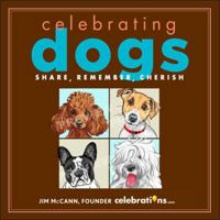 Celebrating Dogs 1449427065 Book Cover