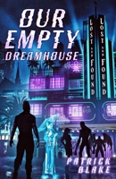 Our Empty Dreamhouse 1067577017 Book Cover