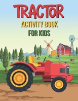 Tractor Activity Book For Kids: The Big Activity Book for kids with Over than 80 activities B0917P4ZYX Book Cover