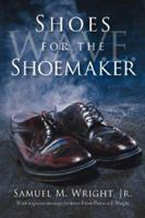Shoes for the Shoemaker 1597812633 Book Cover