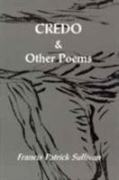 Credo: and Other Poems 1556128053 Book Cover