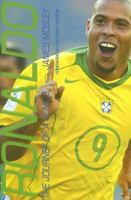 Ronaldo: The Journey of a Genius 1845961145 Book Cover