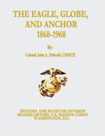 The Eagle, Globe and Anchor 1868 - 1968 1499602669 Book Cover