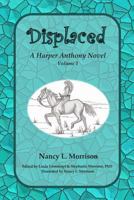 Displaced: A Harper Anthony Novel, Volume 1 1500744220 Book Cover