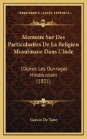 M�moire Sur Les Particularit�s de la Religion Musulmane Dans l'Inde: D'Apr�s Les Ouvrages Hindoustanis (Classic Reprint) 1173182918 Book Cover