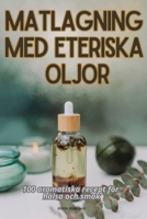 Matlagning Med Eteriska Oljor 1835935281 Book Cover