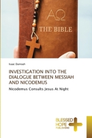 Investigation Into the Dialogue Between Messiah and Nicodemus 6202477016 Book Cover