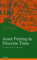 Asset Pricing in Discrete Time: A Complete Markets Approach (Oxford Finance) 0199271445 Book Cover