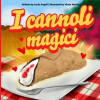 I cannoli magici B08YQQWT18 Book Cover