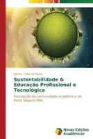 Sustentabilidade & Educacao Profissional E Tecnologica 3639685652 Book Cover