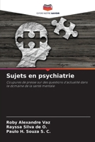 Sujets en psychiatrie: Coupures de presse sur des questions d'actualité dans le domaine de la santé mentale 6206226492 Book Cover