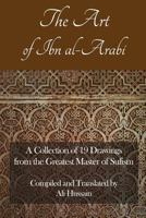 The Art of Ibn al-Arabi: A Collection of 19 Diagrams from the Greatest Master of Sufism 1792981961 Book Cover