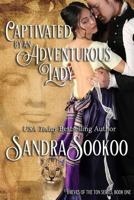 Captivated by an Adventurous Lady 0692784373 Book Cover