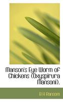 Manson's Eye Worm of Chickens (Oxyspirura Mansoni) 1356734553 Book Cover