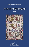Parlons Qashqay: Iran (French Edition) 2343082189 Book Cover