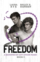 Freedom: M/M Paranormal Romance (A Monster By Any Other Name) B0CPLW2TGR Book Cover