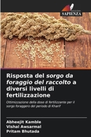 Risposta del sorgo da foraggio del raccolto a diversi livelli di fertilizzazione (Italian Edition) 6209410928 Book Cover