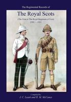 Regimental Records of the Royal Scotsthe First or Royal Regiment of Foot 1590-1911 1781519609 Book Cover