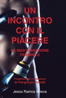 UN INCONTRO CON IL PIACERE: LA MASTURBAZIONE FEMMINILE B08TZ96KWW Book Cover