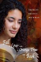 Fall in Love with an Orange Tree or a Book 1986695867 Book Cover