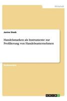 Handelsmarken als Instrumente zur Profilierung von Handelsunternehmen 3656421382 Book Cover