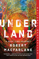 Underland: A Deep Time Journey 0393358097 Book Cover