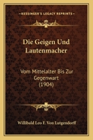Die Geigen- Und Lautenmacher Vom Mittelalter Bis Zur Gegenwart 1015873464 Book Cover