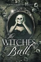 The Witches Ball 1736600982 Book Cover