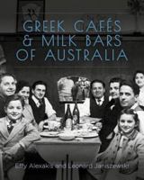 Greek Cafes and Milk Bars of Australia 1925043185 Book Cover