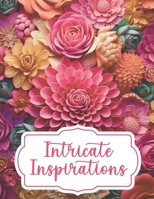 Intricate Inspirations: An Adult Coloring Book for Christian Women Intricate Style B0CR2QC9NG Book Cover