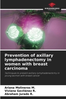 Prevention of axillary lymphadenectomy in women with breast carcinoma 6204095110 Book Cover