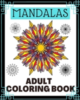 mandalas: adult coloring book B08TZ96KMY Book Cover