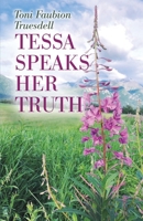 Tessa Speaks Her Truth 1543946569 Book Cover