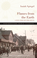 Flames from the Earth: A Novel from the Lódz Ghetto 081014557X Book Cover