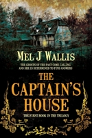 The Captain's House: The Ghosts of the Past Come Calling and She Is Determined to Find Answers B09JJ7H6C8 Book Cover