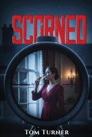 Scorned 1918162735 Book Cover