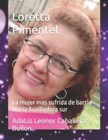 Loretta Pimentel: La mujer mas sufrida de barrio Maria Auxiliadora sur B0C2RTZ3CC Book Cover