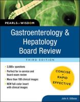 Gastroenterology and Hepatology Board Review: Pearls of Wisdom, Third Edition 0071761667 Book Cover