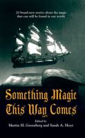 Something Magic This Way Comes 075640472X Book Cover