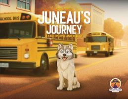 Juneau's Journey 1970816066 Book Cover