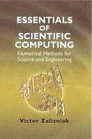 Essentials of Scientific Computing: Numerical Methods for Science and Engineering 190427532X Book Cover
