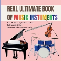 Real Music Instruments for Early Learning for Kids: A Montessori Photo Guide to Strings, Woodwinds, Brass, Percussion, and the Orchestra B0FWYMF29S Book Cover