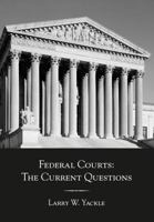 Federal Courts: The Current Questions 1611637430 Book Cover