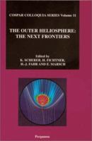 The Outer Heliosphere: The Next Frontiers (Cospar) 0444509097 Book Cover